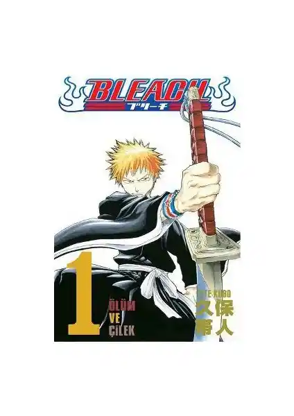 Bleach 1. Cilt Ölüm ve Çilek: Tite Kubo'nun Popüler Manga Serisinin İlk Bölümü