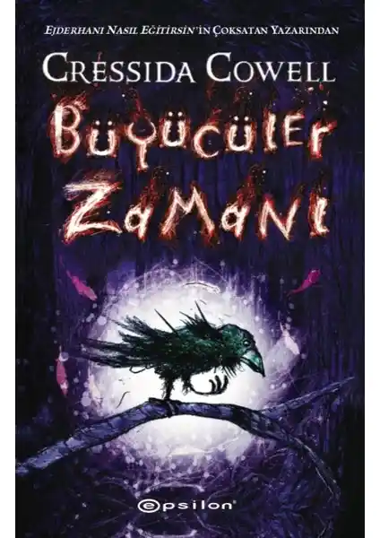 Büyücüler Zamanı: Cressida Cowell’in Fantastik Macera Dolu Yeni Kitabı