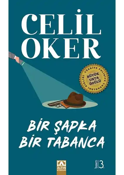 Celil Oker'in 'Bir Şapka Bir Tabanca' Romanı: Modern ve Klasik Polisiye Unsurların Buluşması