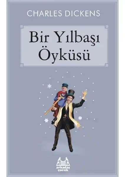 Charles Dickens’in Bir Yılbaşı Öyküsü Kitabı: Klasik ve Evrensel Temalarla Dolu