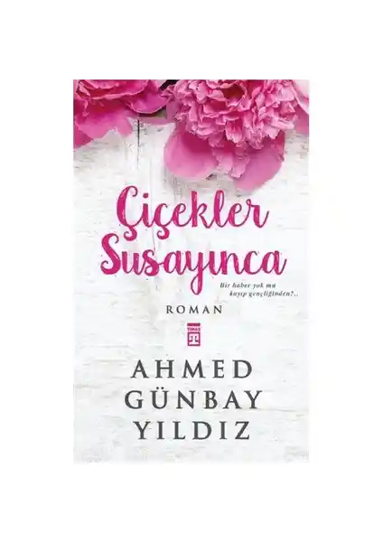 Çiçekler Susayınca Romanı: Toplumsal Temalar ve Gençlik Umutları Hakkında Bilgi