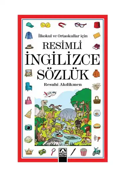 Çocuklar İçin Resimli İngilizce Sözlük: Eğlenceli ve Etkili Dil Öğrenme Aracı