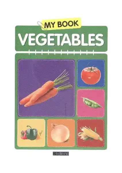 Çocuklar İçin Sebzeleri Tanıtan Eğitici Kitap Serisi: My Book Vegetables