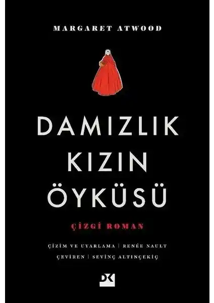 Damızlık Kızın Öyküsü Margaret Atwood'un Distopik ve Toplumsal Mesajlar İçeren Romanı