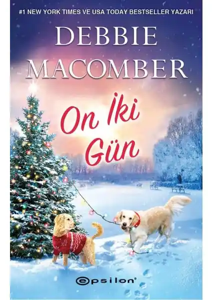 Debbie Macomber'in 'On İki Gün' Romanı İnsan İlişkileri ve Duygusal Derinlikleri Anlatıyor