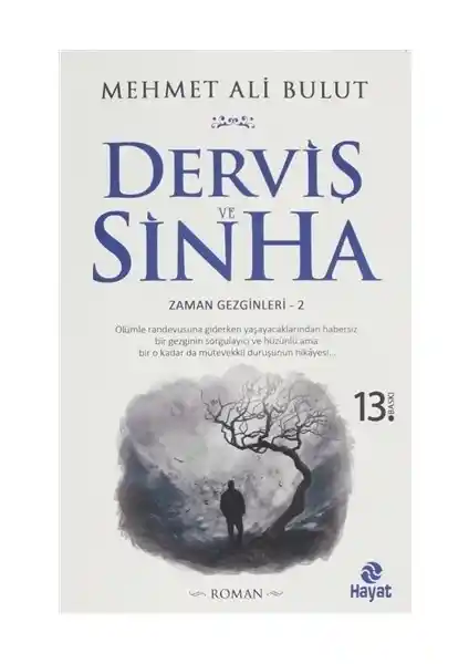 Derviş ve Sinha: İnsan İçsel Yolculuğu ve Yaşamın Anlamını Sorgulayan Derin Roman