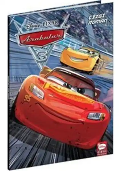 Disney Pixar Arabalar 3 Çocuk Kitabı: Eğlenceli ve Eğitici Yarış Temalı Hikaye