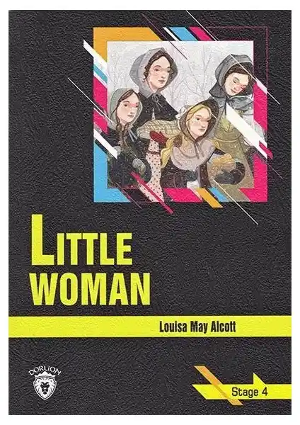 Dorlion Yayınları Little Woman - Stage 4 İngilizce Hikaye Kitabı Özellikleri ve Değerlendirmeleri