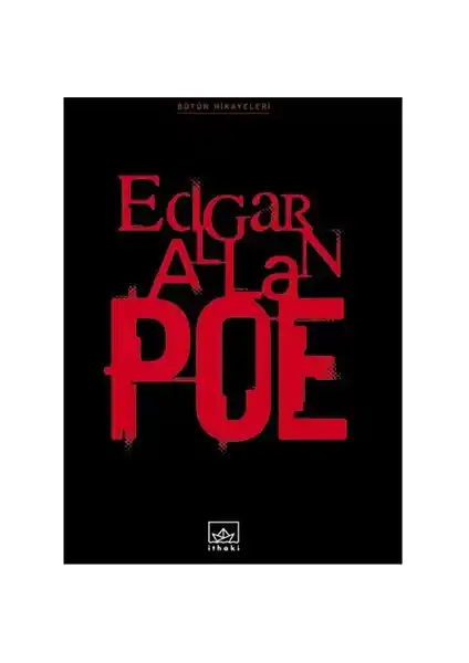 Edgar Allan Poe'nun Bütün Hikayeleri: Türkçe Ciltli Koleksiyon ve Eser Özellikleri