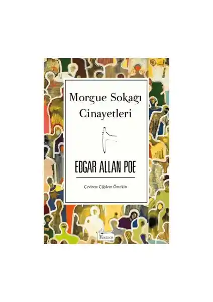 Edgar Allan Poe'nun Morgue Sokağı Cinayetleri Eseri: Dedektif Hikayeleri ve Edebiyat Üzerindeki Etkisi