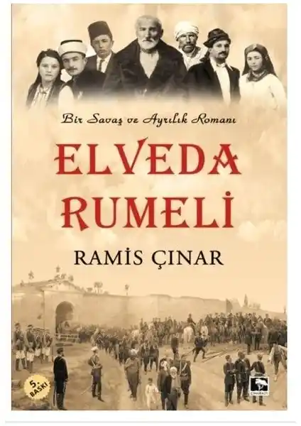 Elveda Rumeli: Balkanların Tarihsel Karmaşası ve İnsan Hikâyelerini Anlatan Roman