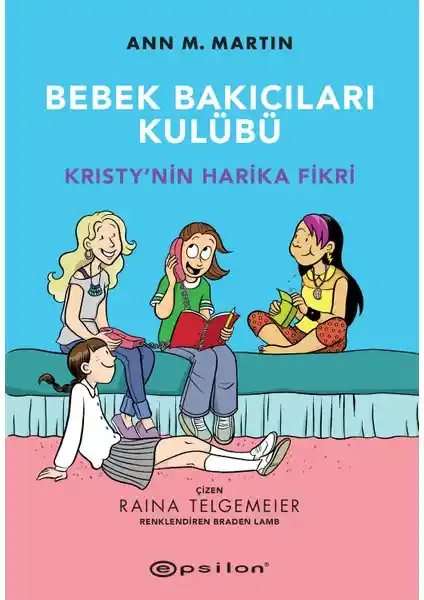 Epsilon Yayınevi Bebek Bakıcıları Kulübü Serisi: Çocuklar ve Gençler İçin Eğlenceli ve Öğretici Edebiyat Deneyimi
