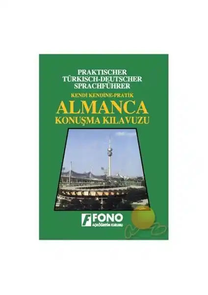 Fono Almanca Konuşma Kılavuzu: Günlük İletişim ve Pratik Çözümler İçin Kapsamlı Rehber