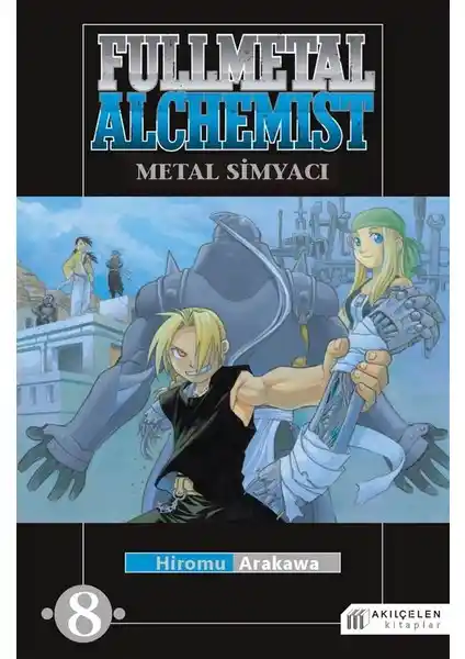Fullmetal Alchemist: Metal Simyacı 8 Hikayesi ve Temalarıyla Türk Okuyuculara Sunuluyor
