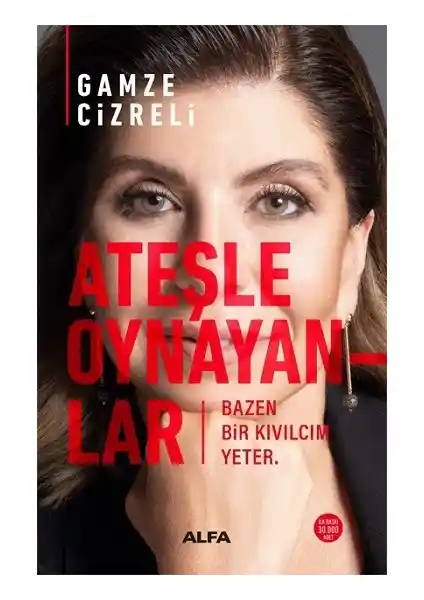 Gamze Cizreli'nin İlham Verici Başarı Hikayesi: Ateşle Oynayanlar Kitabı