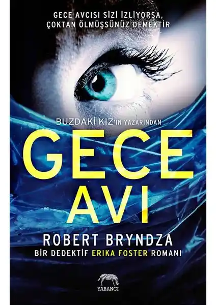 Gece Avı: Robert Bryndza’nın Londra’da Geçen Gerilim Dolu Polisiye Romanı