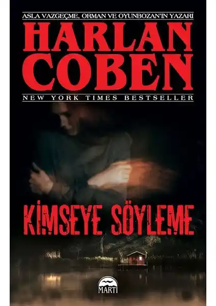 Harlan Coben’in Yeni Romanı Martı Yayıncılık Tarafından Yayınlandı