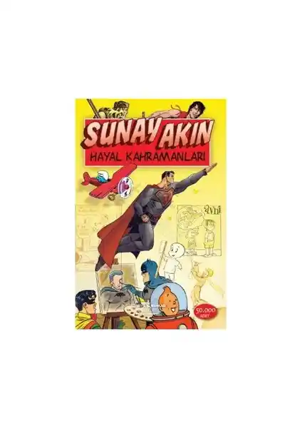 Hayal Kahramanları Sunay Akın ile Çocukluk Rüyalarının Sihirli Dünyası