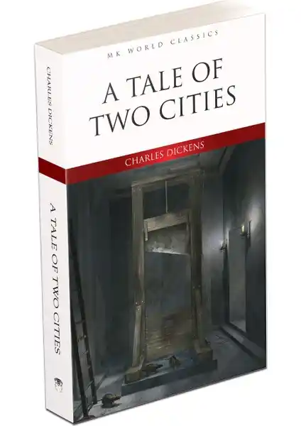 İki Şehir Klasik Romanı Türkçe Baskısı - Fransız Devrimi ve İnsan Doğası Üzerine Derin Bir Eser