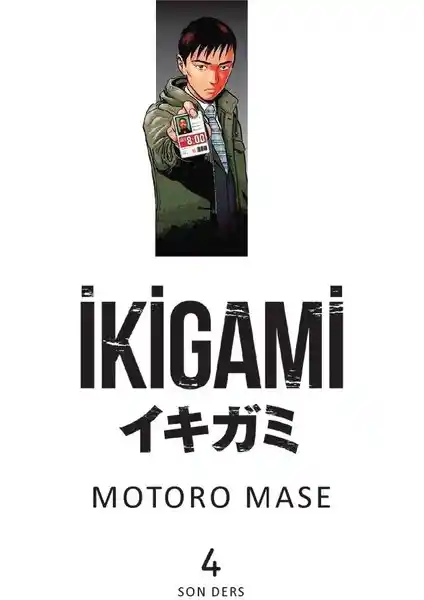 İkigami Cilt 4 Son Ders - Motoro Mase'nin Derin ve Felsefi Manga Eseri