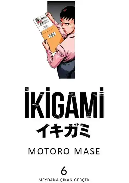 İkigami Cilt 6: Devletin Karanlık Yüzü ve Toplumsal Çarpıtma Üzerine Bir Analiz