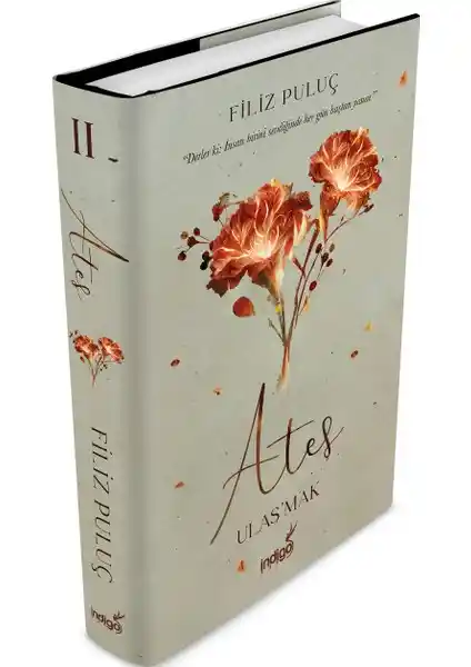 İndigo Kitap Ateş Ulaş’mak: Duygusal Derinlik ve Karakter Gelişimiyle Öne Çıkan Roman