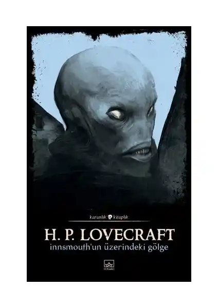 Innsmouth’un Üzerindeki Gölge: Lovecraft’ın Korku ve Gizem Dolu Eseri