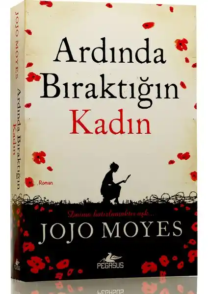 Jojo Moyes'in Ar<dı>nda Bıraktığın Kadın Romanı: Savaş ve Aşk Temalı Duygusal Hikaye