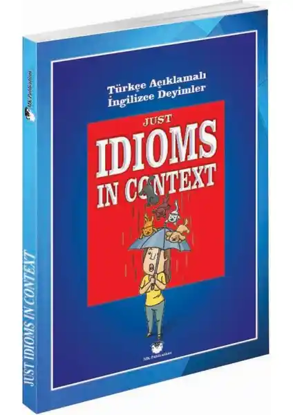 Just İdioms İn Context: İngilizce Deyimler ve Kullanımına Odaklanan Kaynak