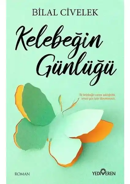 Kelebeğin Günlüğü Bilal Civelek'in Derin Felsefi ve Edebi Yolculuğu