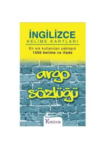 Koridor Yayıncılık Argo Kelime Kartları ile Dil Öğrenme ve Günlük İletişim Becerilerinizi Geliştirin