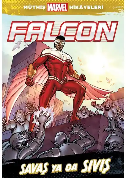 Marvel Falcon Savaş Ya Da Sıvış Kitabı: Gençler İçin Macera Dolu Süper Kahraman Hikayesi
