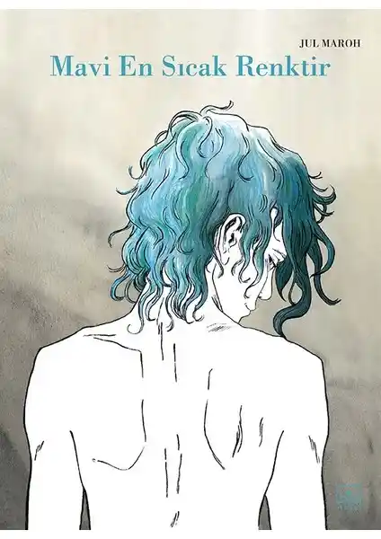 Mavi En Sıcak Renktir: Aşk ve Kendini Keşfetme Temalı Grafik Roman