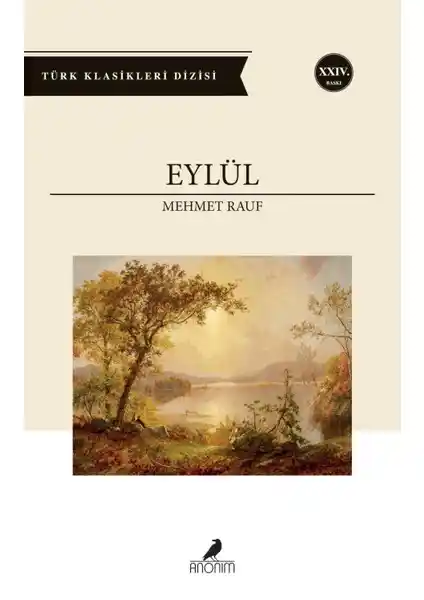 Mehmed Rauf’un Eylül Eseri: Türk Edebiyatının Klasiklerinden Bir Yapıt