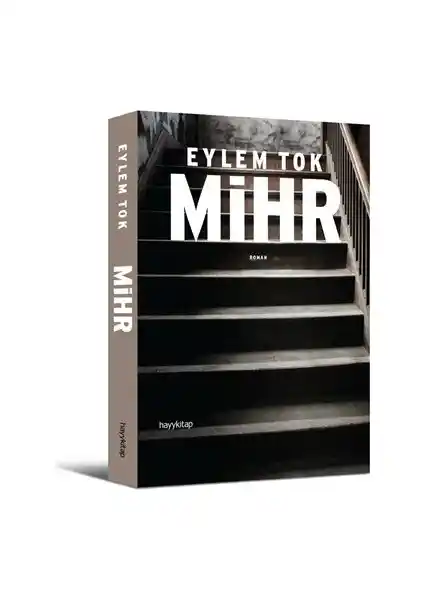 Mihr Eylem Tok'un Derin ve Cesur İlk Romanı Analizi ve Temel Özellikleri
