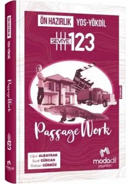 Modadil YDS-YÖKDİL Passage Work Ön Hazırlık Seviye 1-2-3: Etkili Sınav Hazırlık Kaynağı