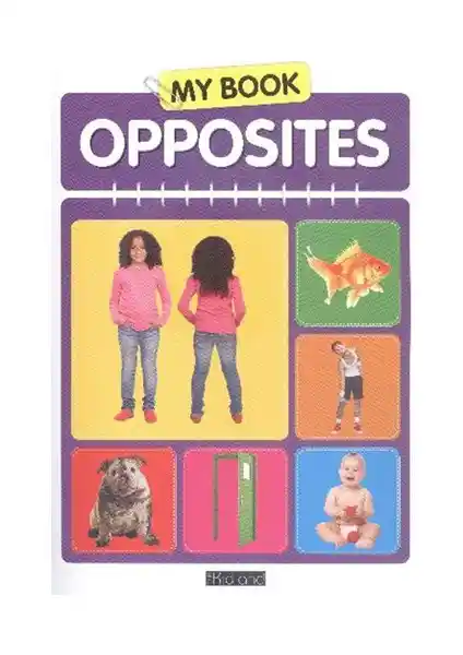 My Book Opposites Serisi: Çocuklar İçin Eğitici ve Dayanıklı Kavram Öğretici Kitaplar