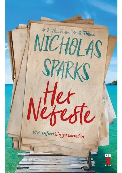 Nicholas Sparks’ın Her Nefeste Romanı: Duygusal Bir Aşk ve Hayat Yolculuğu