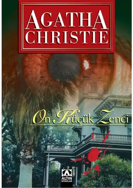 On Küçük Zenci: Agatha Christie'nin En Ünlü Gizemli Polisiye Romanı