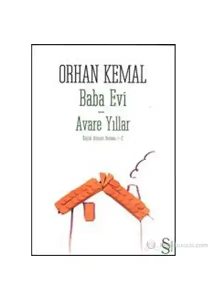 Orhan Kemal'in Baba Evi: Avare Yıllar Eseri Türk Edebiyatında Önemli Bir Yapıt