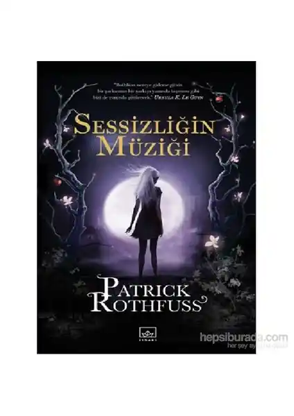 Patrick Rothfuss'un Sessizliğin Müziği Eseri: Auri'nin Gizemli Dünyasına Derin Bir Bakış