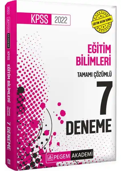 Pegem Akademi 2022 KPSS Eğitim Bilimleri Tamamı Çözümlü 7 Deneme Sınava Hazırlık Kitabı