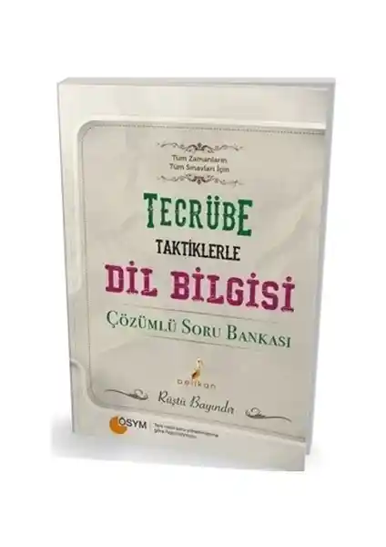 Pelikan Yayınları Türkçe Dil Bilgisi Tamamı Çözümlü Soru Bankası Üzerine Detaylı İnceleme ve Değerlendirme