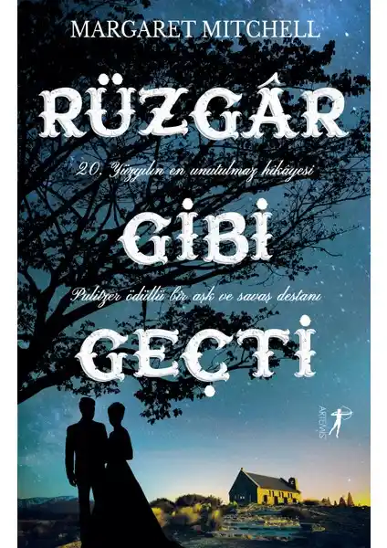 Rüzgar Gibi Geçti: Margaret Mitchell'in Amerikan İç Savaşı Dönemi Efsanevi Romanı