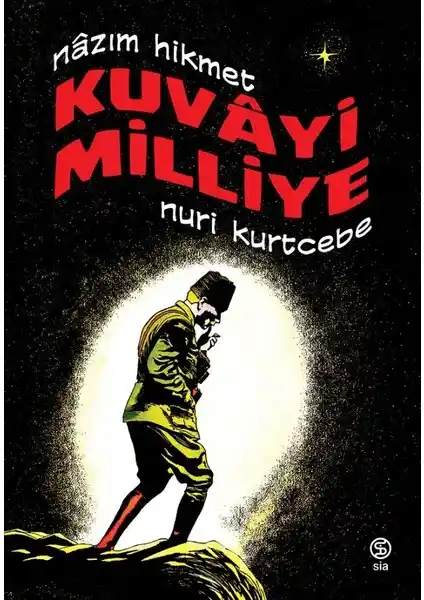 Sia Kitap Kuvayi Milliye Nazım Hikmet'in Milli Mücadele Destanı Analizi