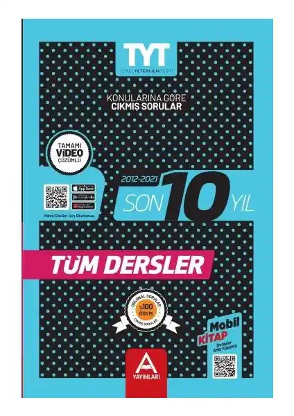 Son 10 Yıl Tüm Dersler Çıkmış Sorular Kitabı Üniversite Hazırlık Süreciniz İçin Güçlü Bir Kaynak