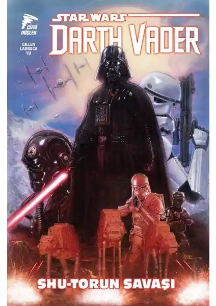 Star Wars Darth Vader Çizgi Romanı Shu-Torun Savaşı: Güç ve Hikayenin Derinlikleri