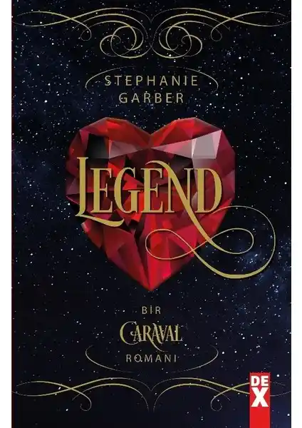 Stephanie Garber'in Caraval 2 Legend Eseriyle Gizemli ve Büyülü Bir Maceraya Davet