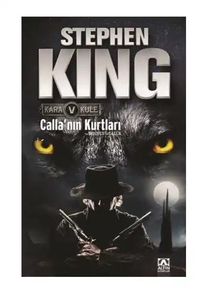 Stephen King'in Kara Kule Serisinin Beşinci Kitabı Calla'nın Kurtları İnceleme ve Özellikleri