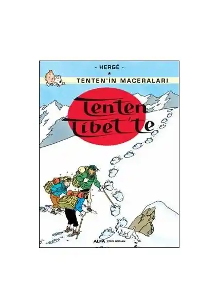Tenten'in Tibet'teki Maceraları: Çocuklar ve Gençler İçin Eğlenceli ve Eğitici Çizgi Roman
